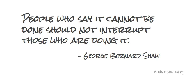 Those who say it cannot be done